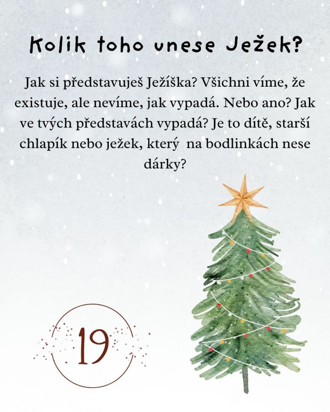 Zajímají mě, kam vás vaše fantazie vede, když se řekne Ježíšek. Já dodnes nemám v hlavě žádný konkrétní obraz, je to pro...